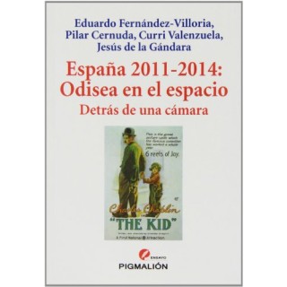 España 2011-2014: odisea en el espacio: detrás de una cámara (Primera edición)